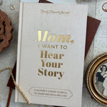 Mom, I Want to Hear Your Story